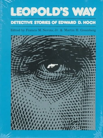 Leopold's Way: Detective Stories by Edward d Hoch: Detective Stories of Edward D. Hoch (Mystery makers) Contemporary literature