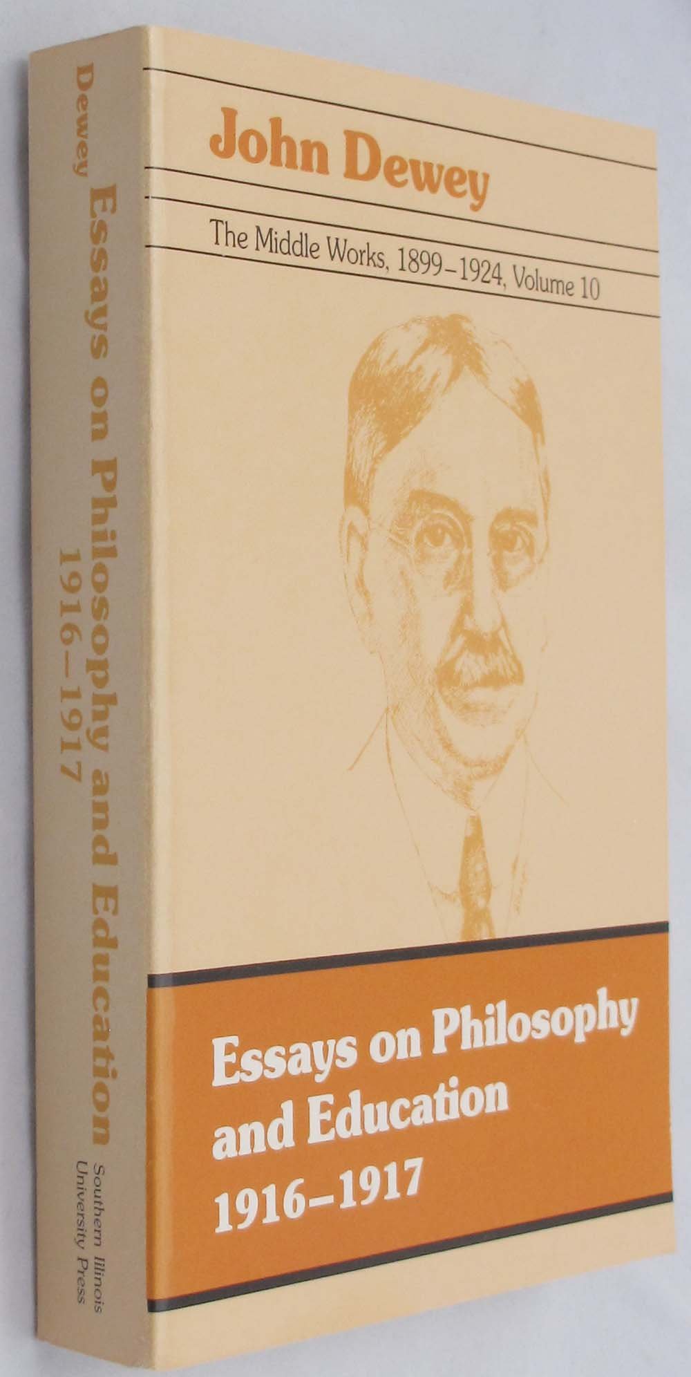 Essays on Philosophy and Education, 1916-1917 (Middleworks of John Dewey 1899-1924) Philosophy
