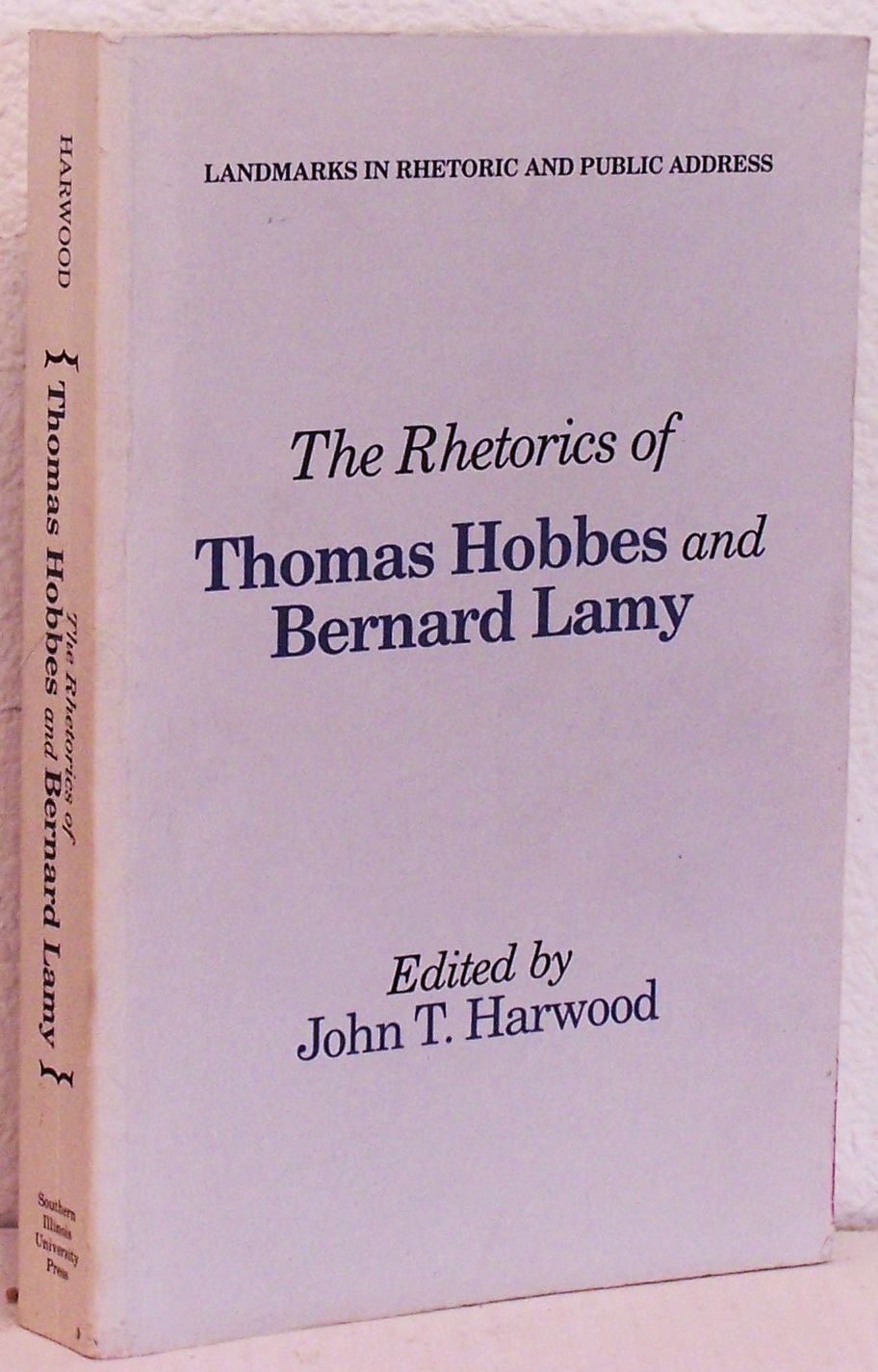 The Rhetorics of Thomas Hobbes and Bernard Lamy (Landmarks in Rhetoric and Public Address) Social Sciences