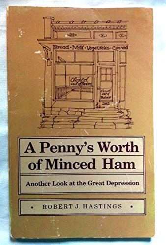 Penny's Worth of Minced Ham: Another Look at the Great Depression (Shawnee Books) Memories