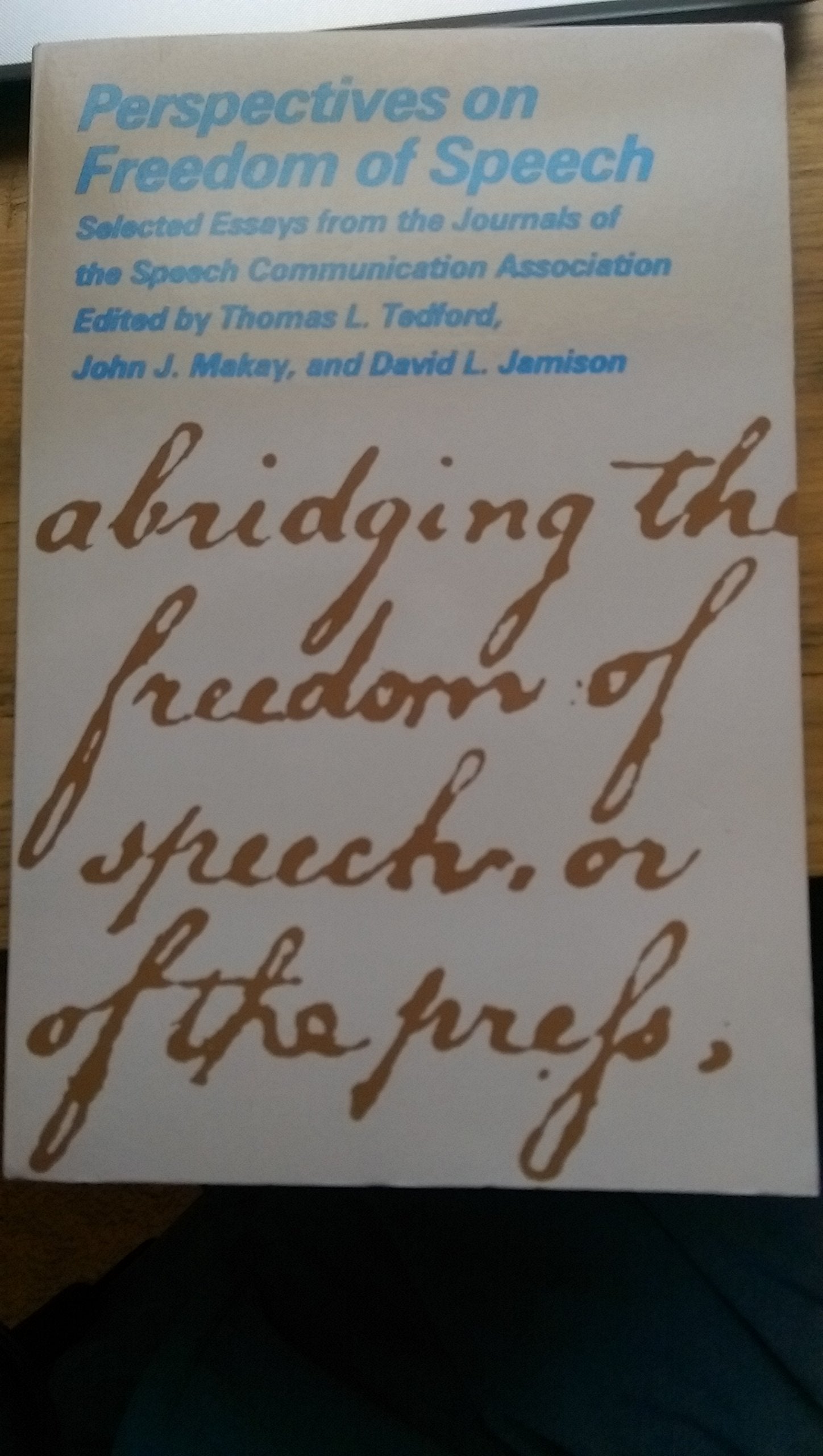 Perspectives on Freedom of Speech: Selected Essays from the Journals of the Speech Communication Association Law