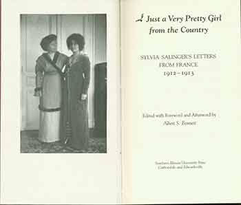 Just a Very Pretty Girl from the Country: Sylvia Salinger's Letters from France, 1912-1913 Politics & History