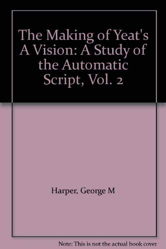Product Image: The Making of Yeats's a Vision: A Study of the Automatic Script