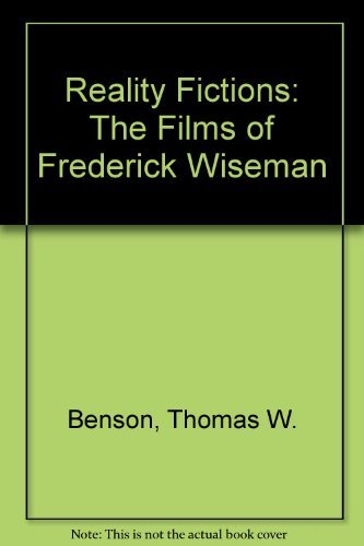 Reality Fictions: The Films of Frederick Wiseman Film, Art & Culture