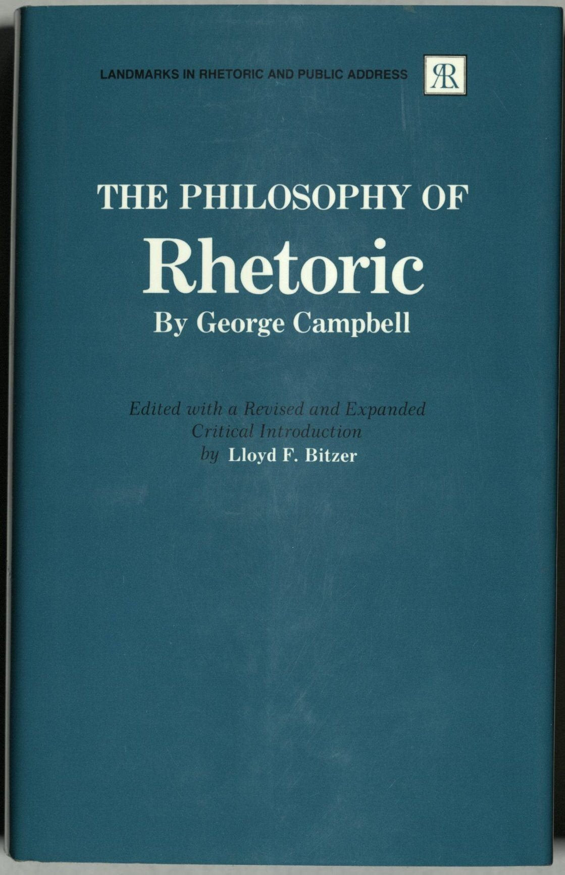The Philosophy of Rhetoric (Landmarks in Rhetoric and Public Address) Philosophy