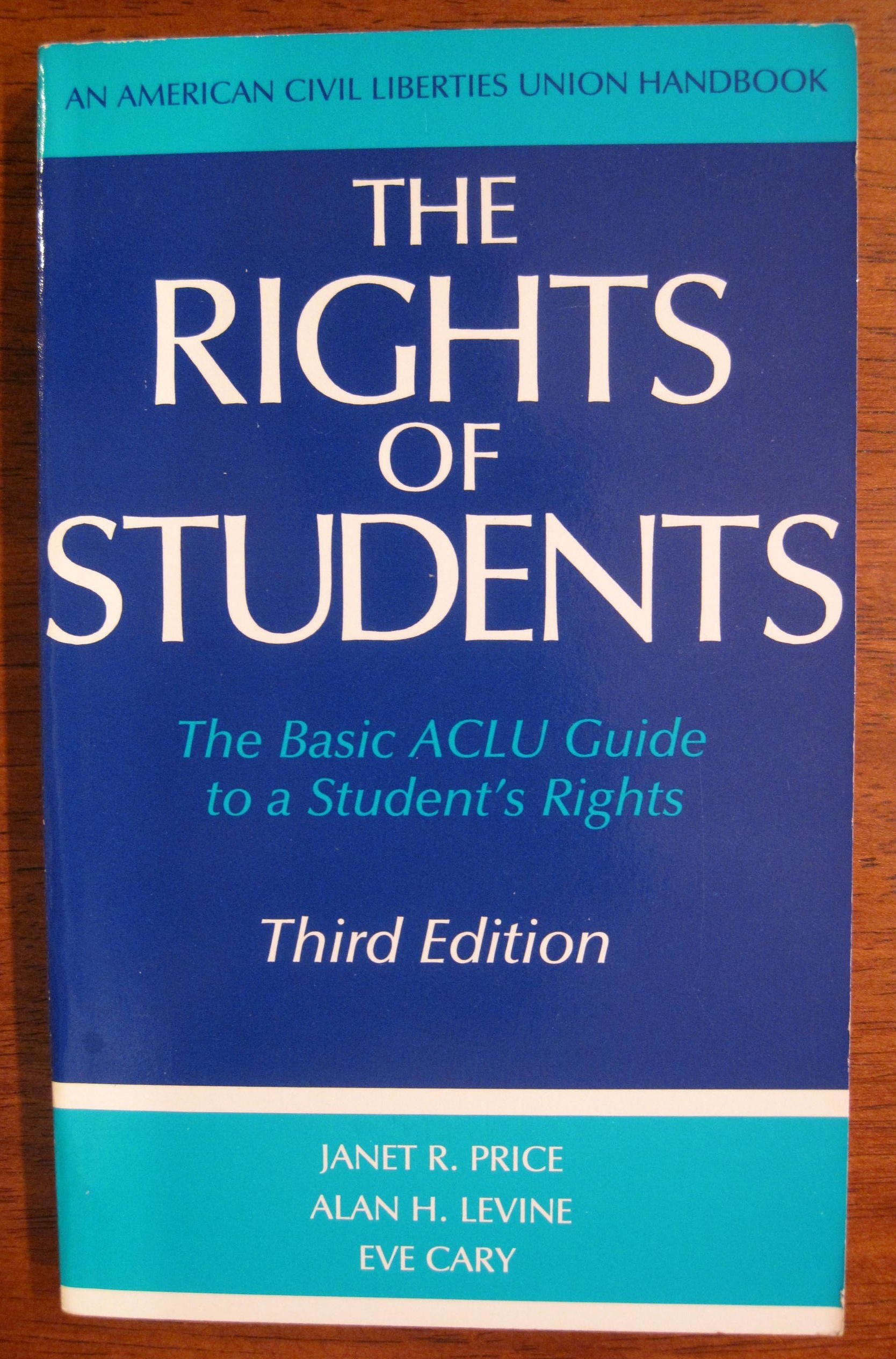 The Rights of Students: The Basic Aclu Guide to a Student's Rights (American Civil Liberties Union Handbook) Law