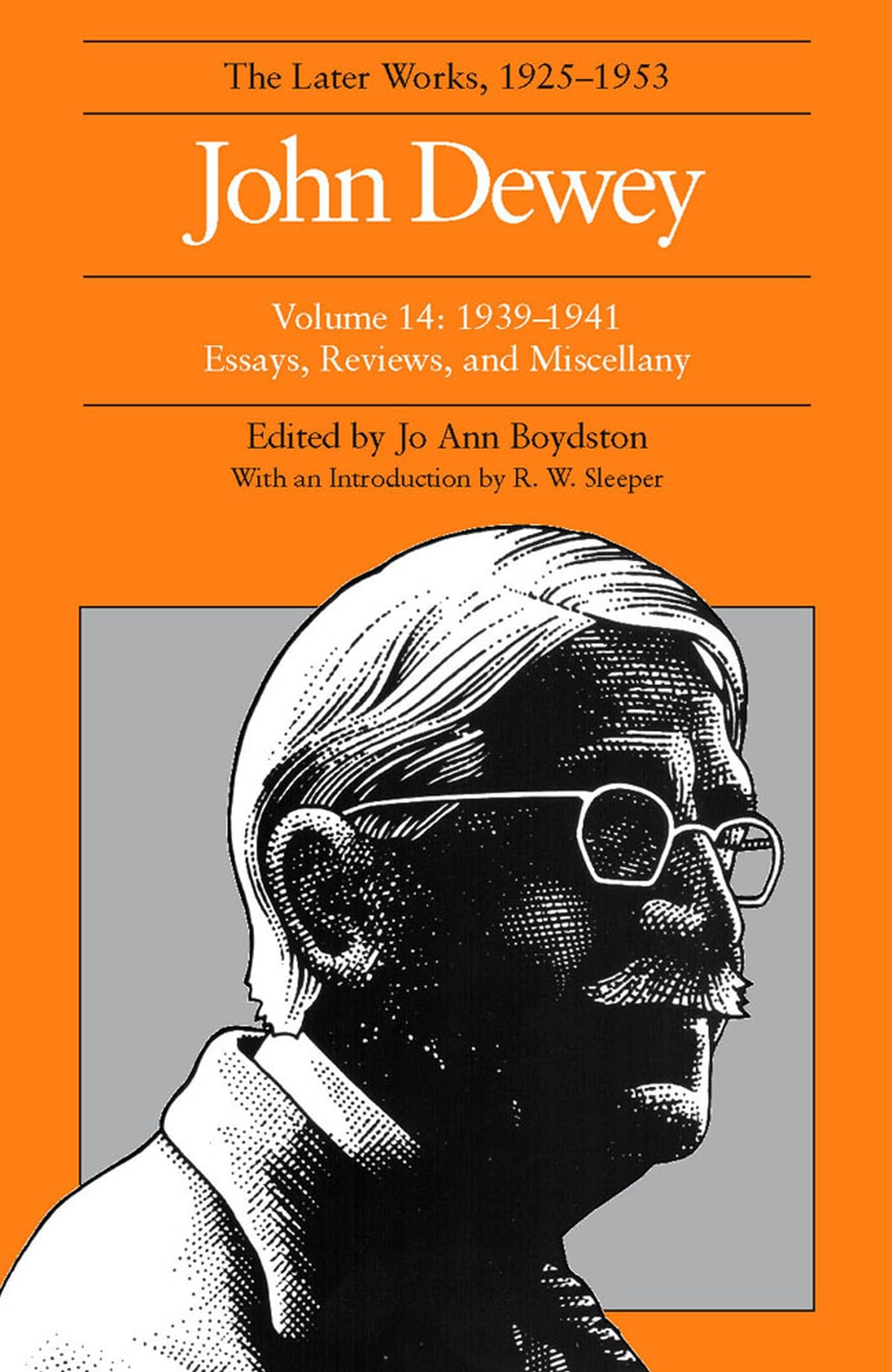 The Later Works of John Dewey, Volume 14: 1939-1941 Essays, Reviews, and Miscellany: The Later Works, 1925-1953 : 1939-1941/Essays, Reviews, and Miscellany (John Dewey Later Works, 1925-1953, Band 14) Philosophy
