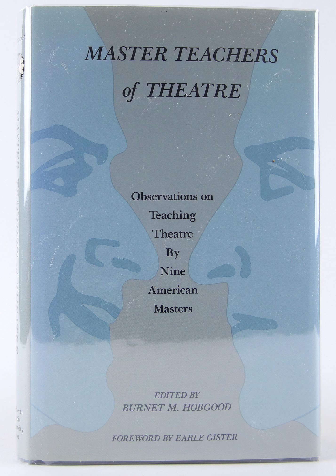 Master Teachers of Theatre: Observations on Teaching Theatre by Nine American Masters Film, Art & Culture