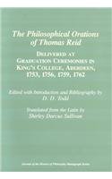 The Philosophical Orations of Thomas Reid: Delivered at Graduation Ceremonies in King's College, Aberdeen, 1753, 1756, 1759, 1762 (Journal of the History of Philosphy) Philosophy