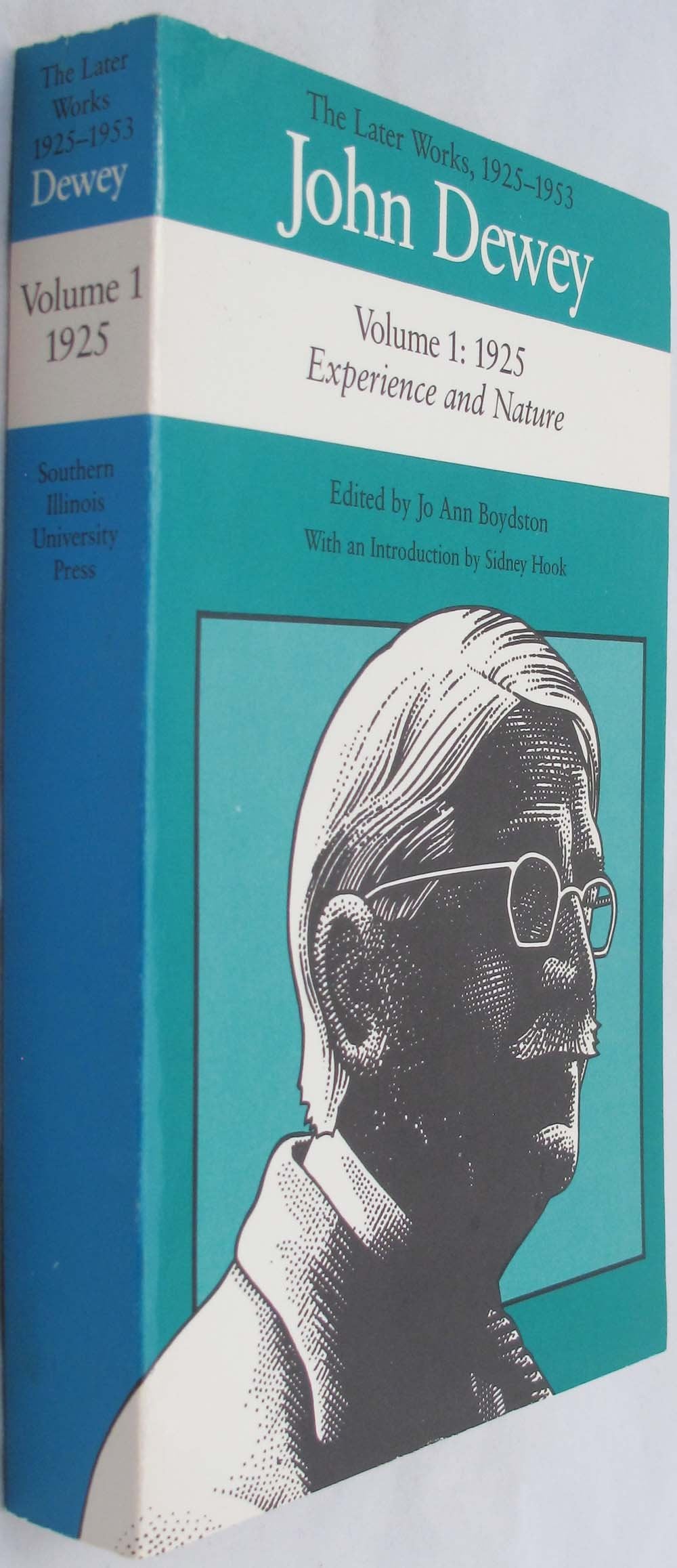 John Dewey the Later Works, 1925-1953: 1925/Experience and Nature (DEWEY, JOHN//LATER WORKS, 1925-1953) Philosophy