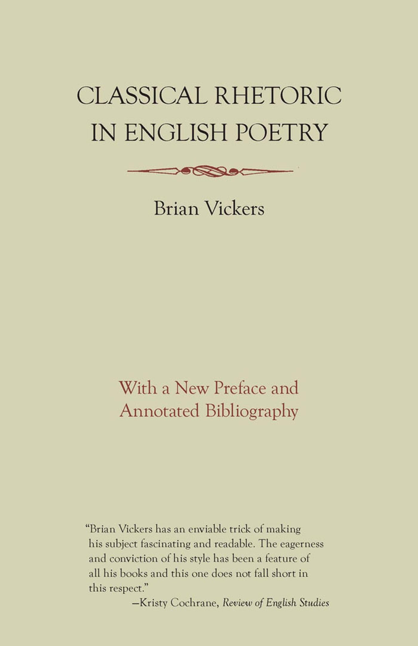 Classical Rhetoric in English Poetry: With a New Preface and Annotated Bibliography Poetry