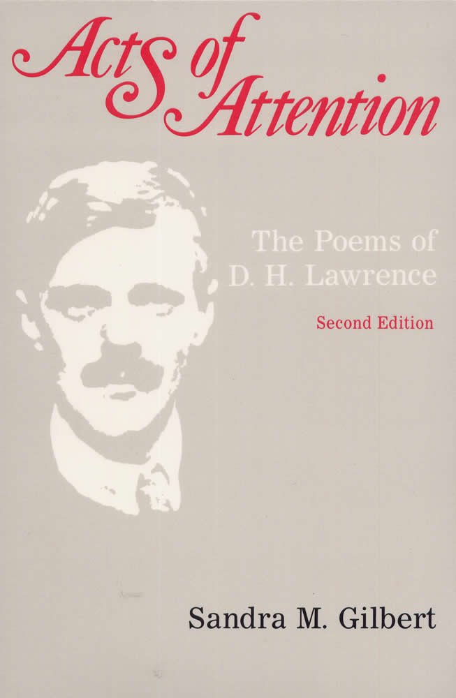 Acts of Attention: The Poems of D.H. Lawrence Poetry
