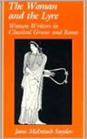 The Woman and the Lyre: Women Writers in Classical Greece and Rome (Ad Feminam) Contemporary literature Books