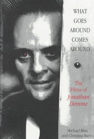 What Goes Around Comes Around: The Films of Jonathan Demme Media & Communication