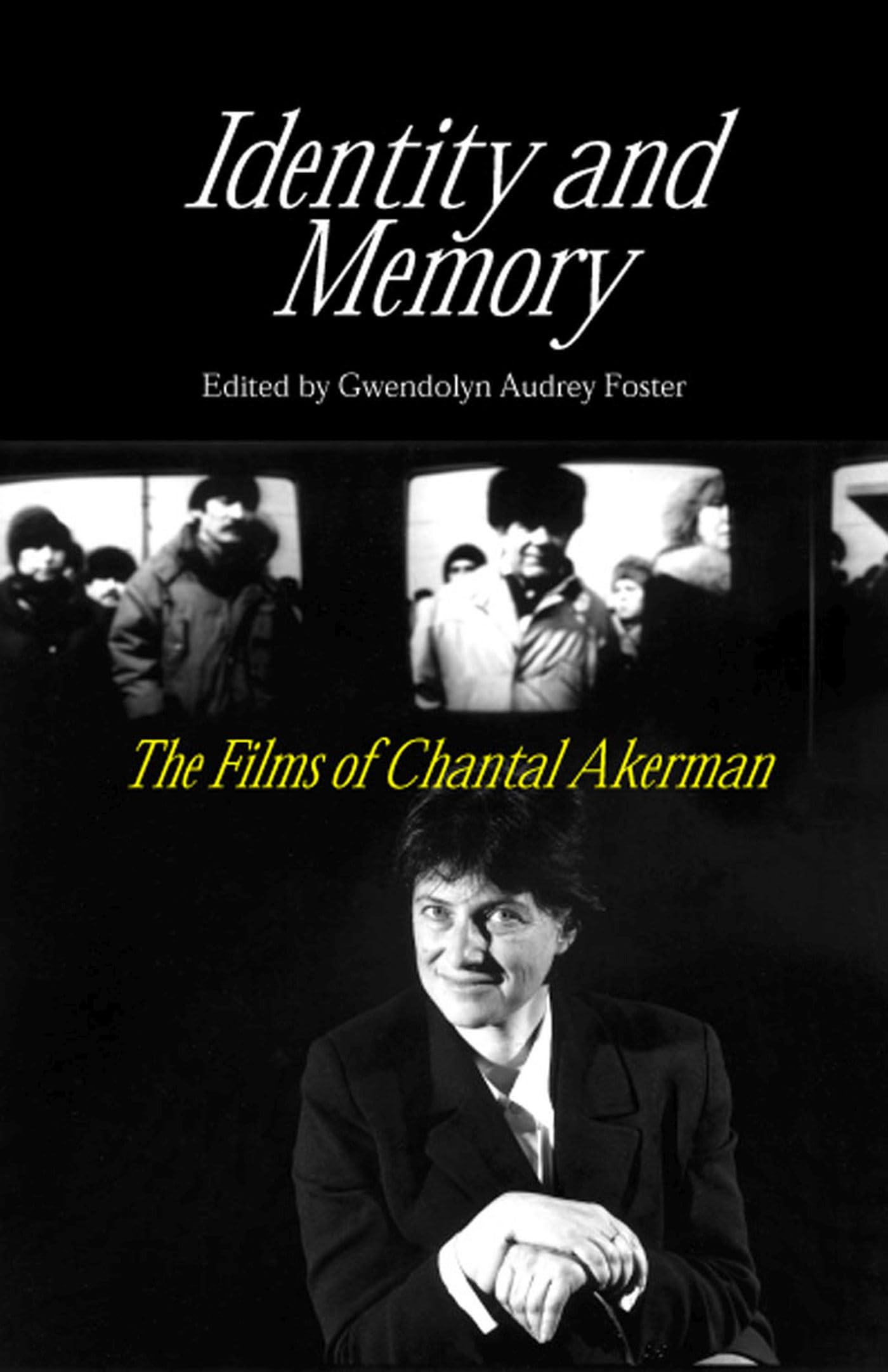 Identity and Memory: The Films of Chantal Akerman Books