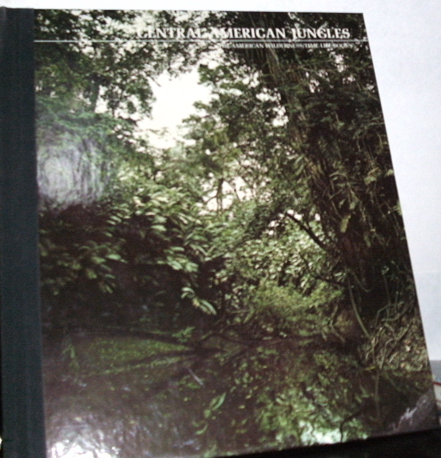 Central American jungles (The American wilderness) Books