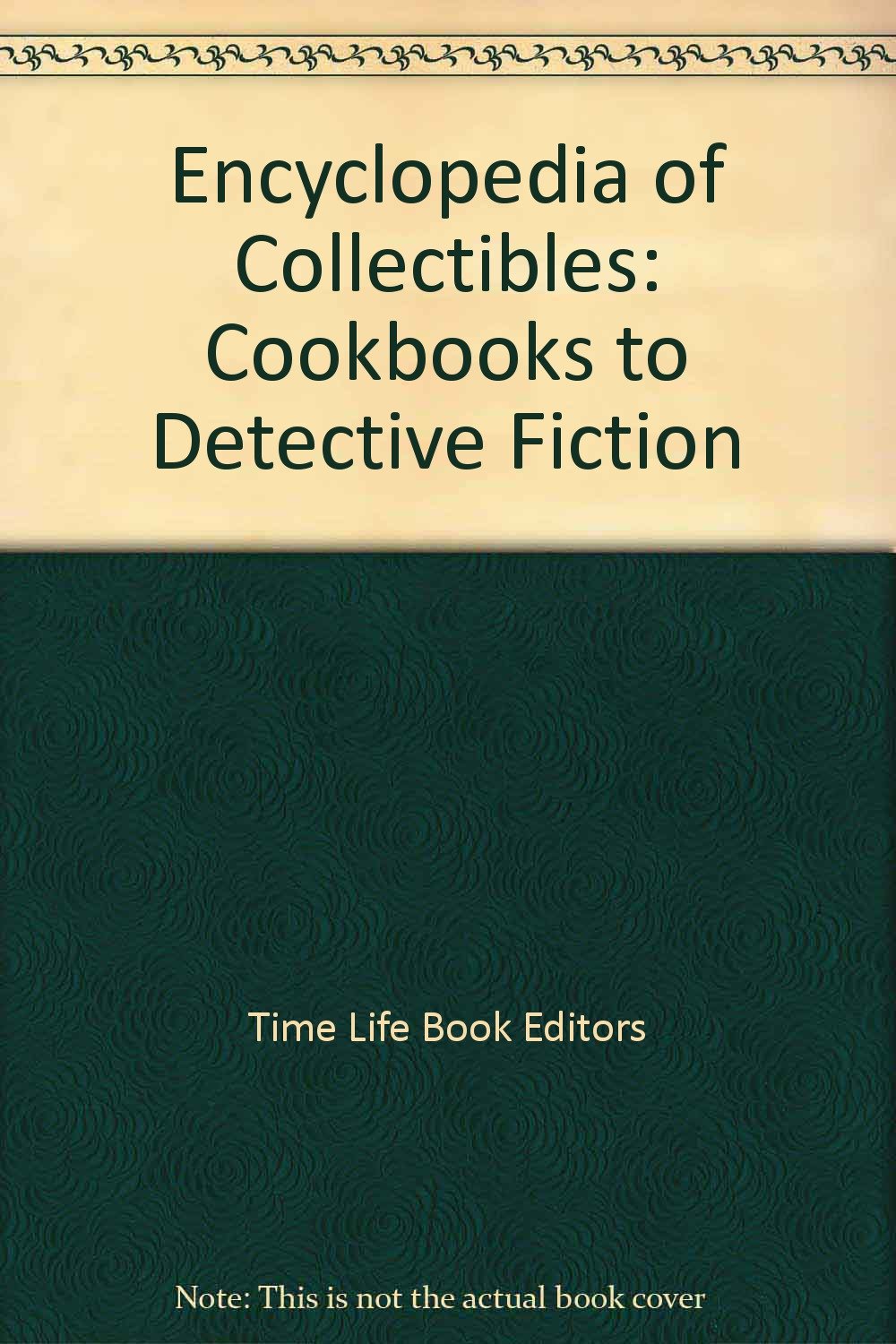 Encyclopedia of Collectibles: Cookbooks to Detective Fiction Books