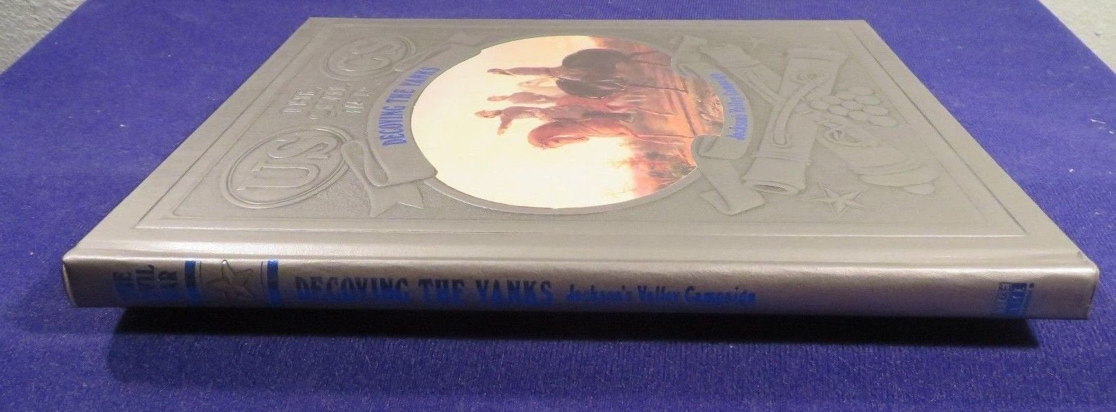 Decoying the Yanks: Jackson's Valley Campaign (Civil War) Politics & History