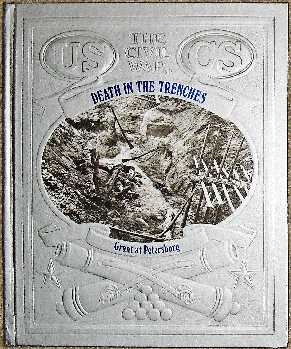 Death in the Trenches: Grant at Petersburg (Civil War) Action & Adventure