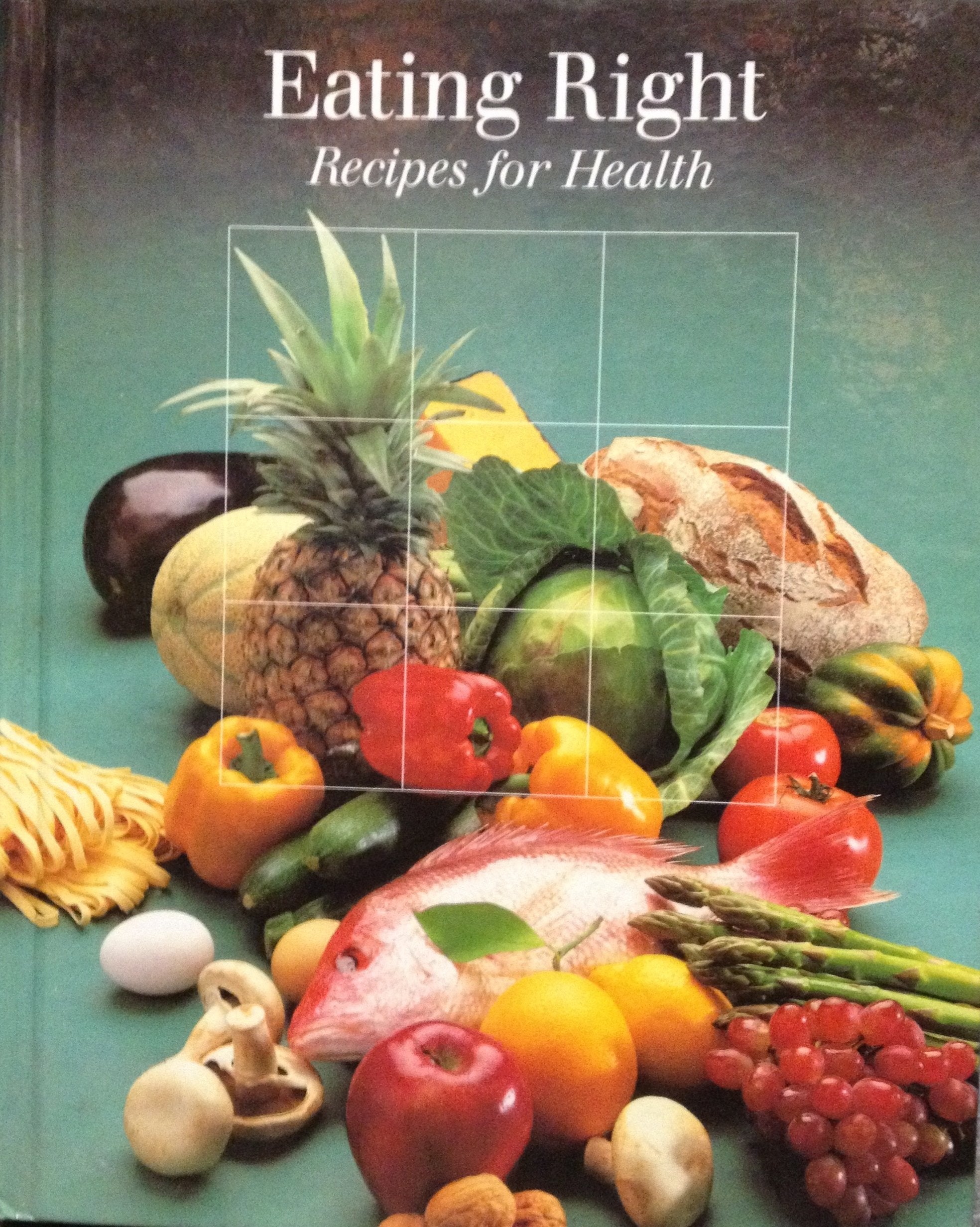 Eating Right: Recipes for Health (Time-Life Fitness Program Series) Medicine