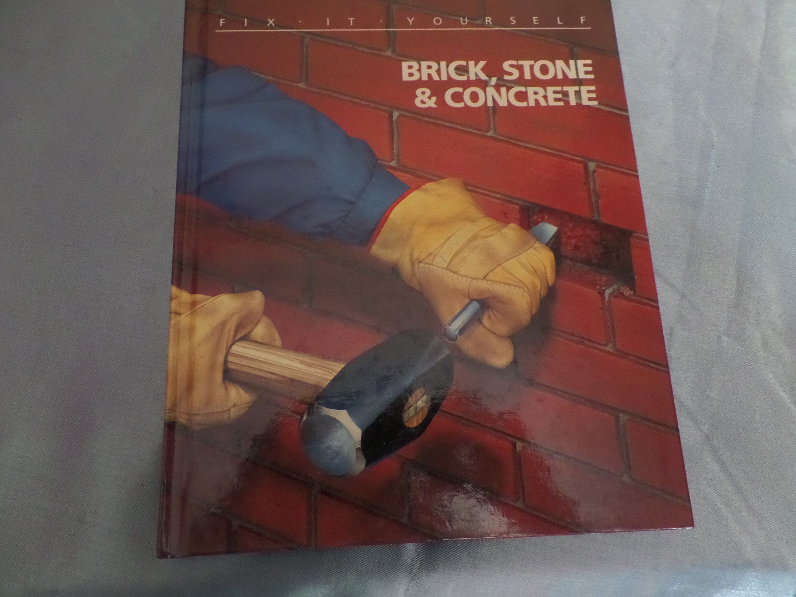 Brick, Stone and Concrete (Fix-It-Yourself) Hobbies & Crafts