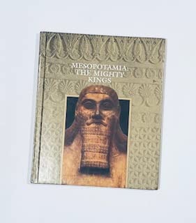 Mesopotamia: The Mighty Kings (Lost Civilizations) General education