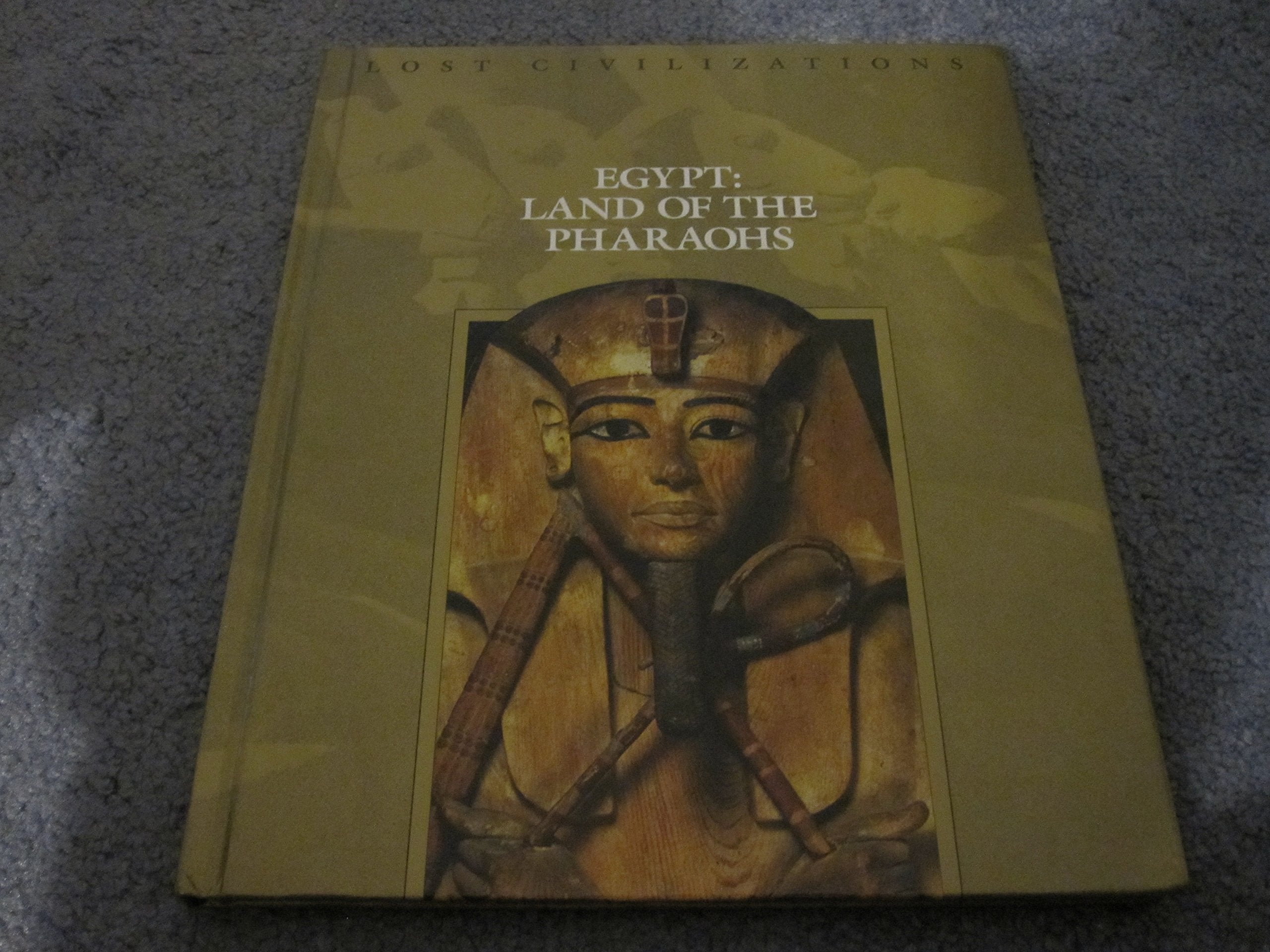 Egypt: Land of the Pharaohs (Lost Civilizations) General education
