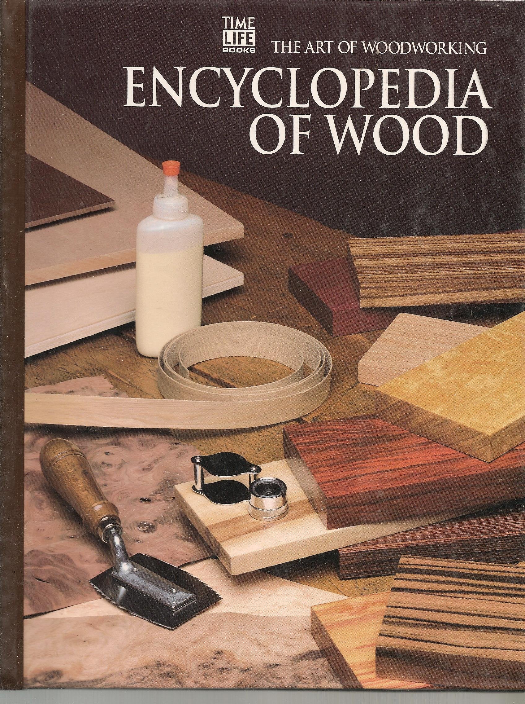 Encyclopedia of Wood (Art of Woodworking) Hobbies & Crafts