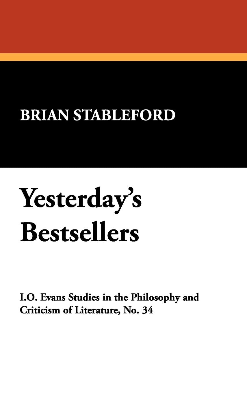 Yesterday's Bestsellers (I. O. Evans Studies in the Philosophy and Criticism of Literature, Band 34) Contemporary literature