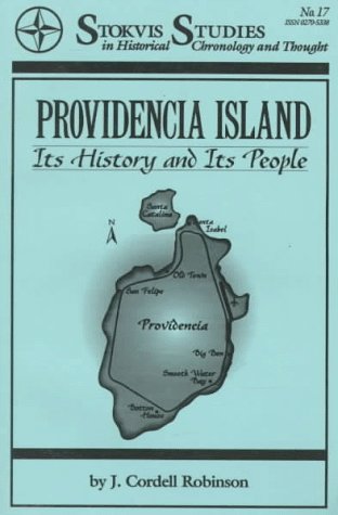 Providencia Island: Its History and People (Stokvis Studies in Historical Chronology & Thought, 17, Band 17) Books