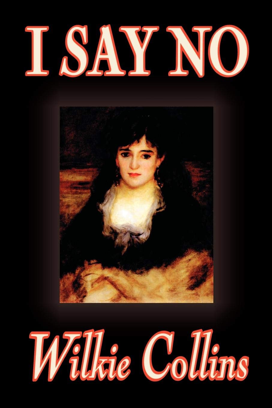 I Say No by Wilkie Collins, Fiction, Mystery & Detective Contemporary literature