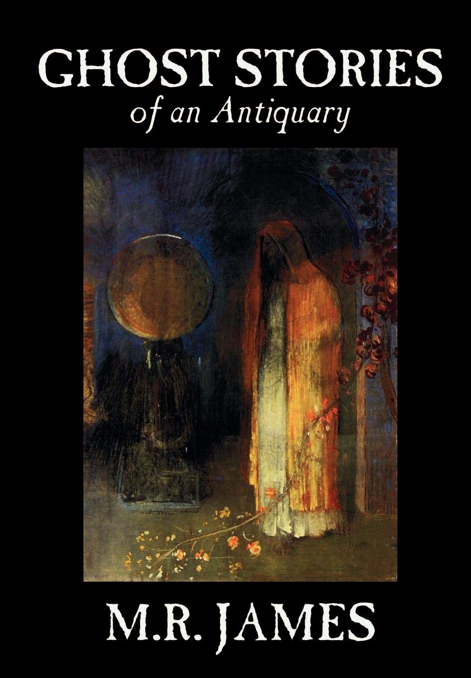 Ghost Stories of an Antiquary Essays & Short Stories