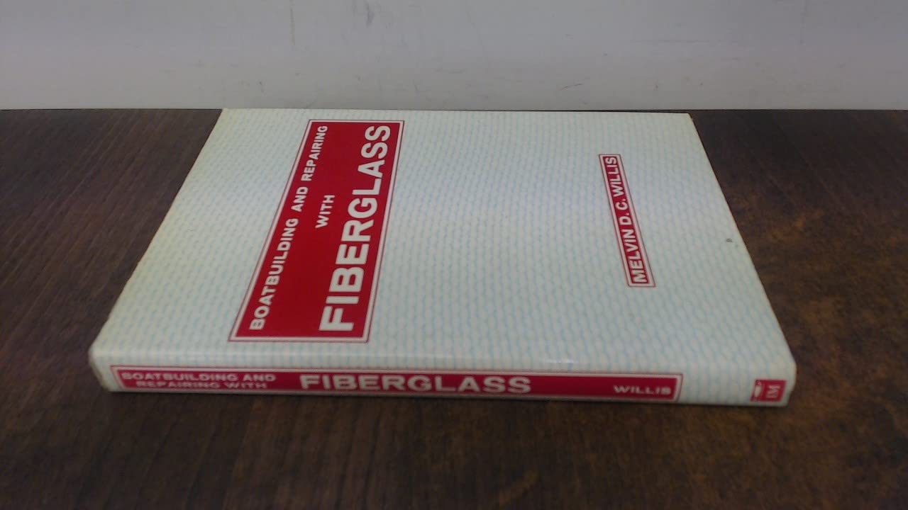 Boatbuilding and Repairing with Fiberglass book