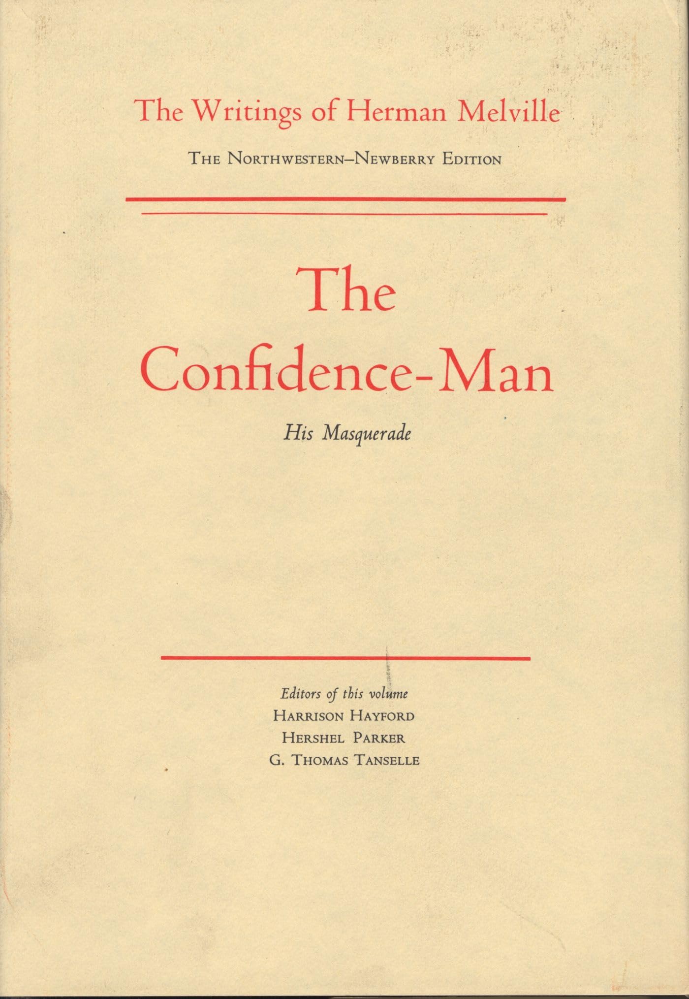 The Confidence-Man: His Masquerade: Volume Ten, Scholarly Edition (Herman Melville Writings) Classics