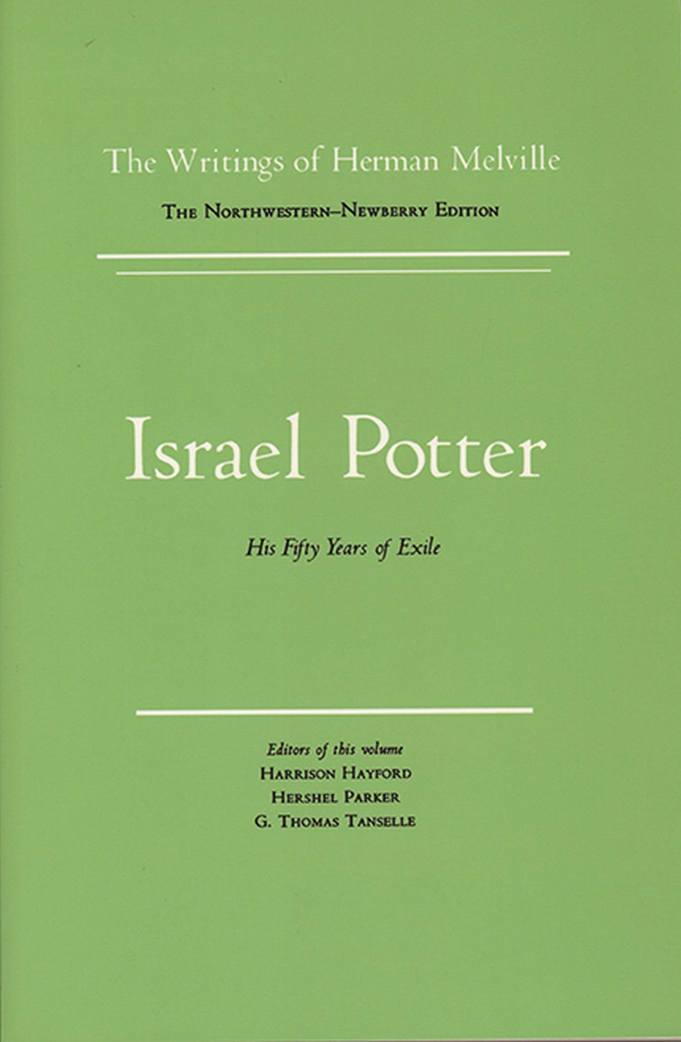 Israel Potter: His Fifty Years of Exile: His Fifty Years of Exile, Volume Eight, Scholarly Edition (Hermen Melville Works, Band 8) Classics