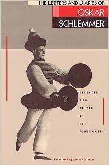 The Letters and Diaries of Oskar Schlemmer Art & Literature