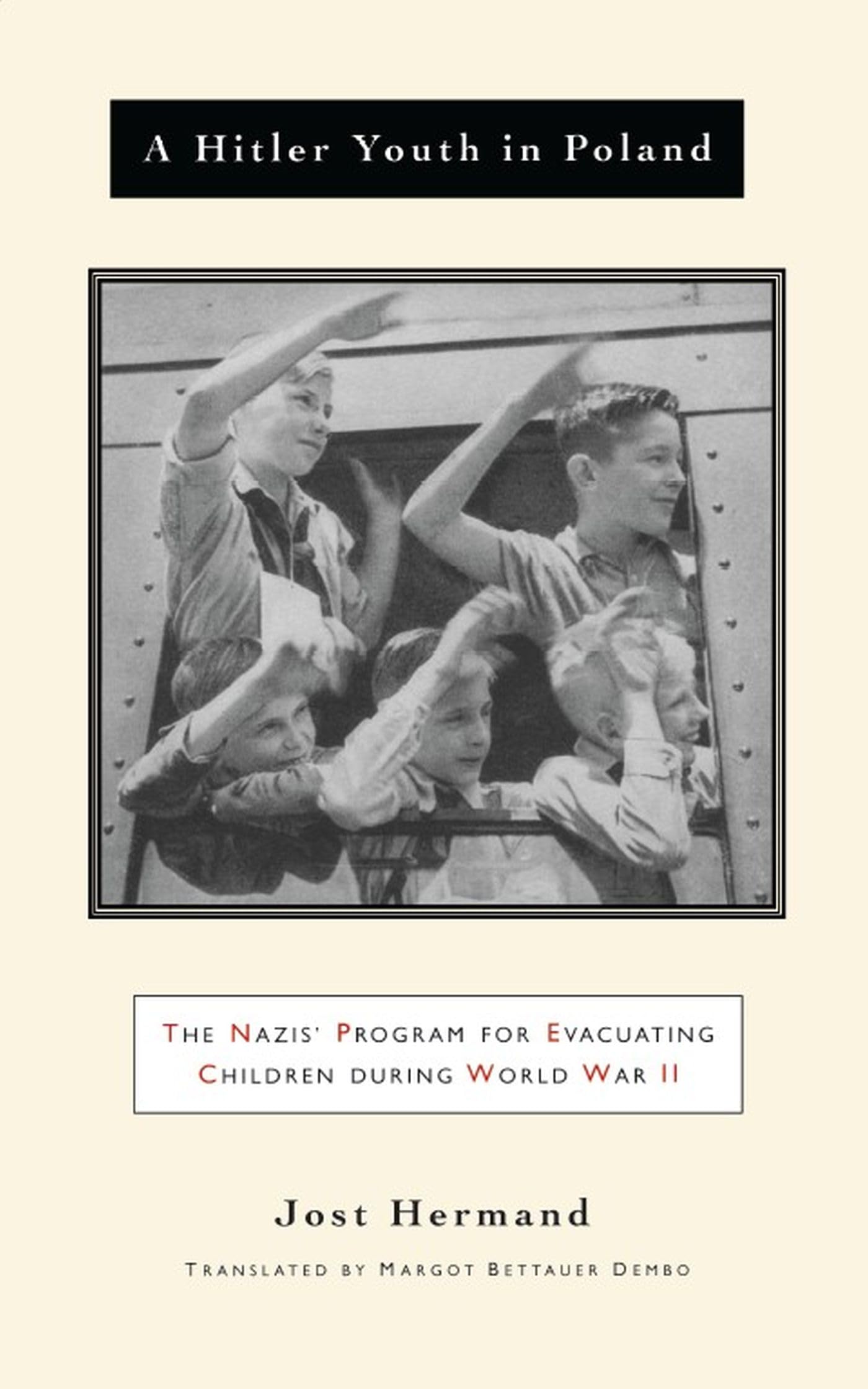 A Hitler Youth in Poland: The Nazi Children's Evacuation Program During World War II (Jewish Lives) Social Sciences