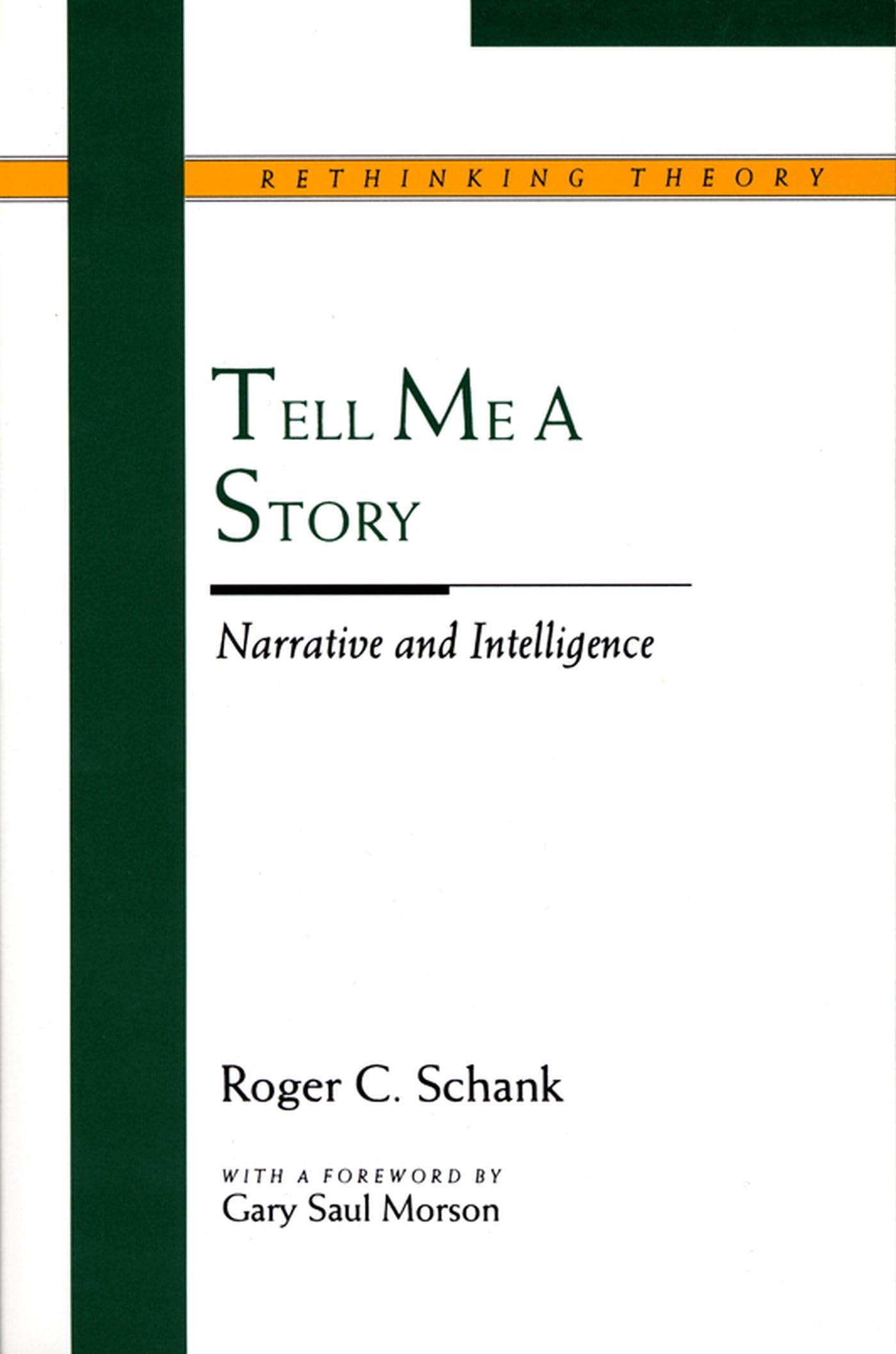 Tell Me a Story: Narrative and Intelligence (Rethinking Theory) Contemporary literature