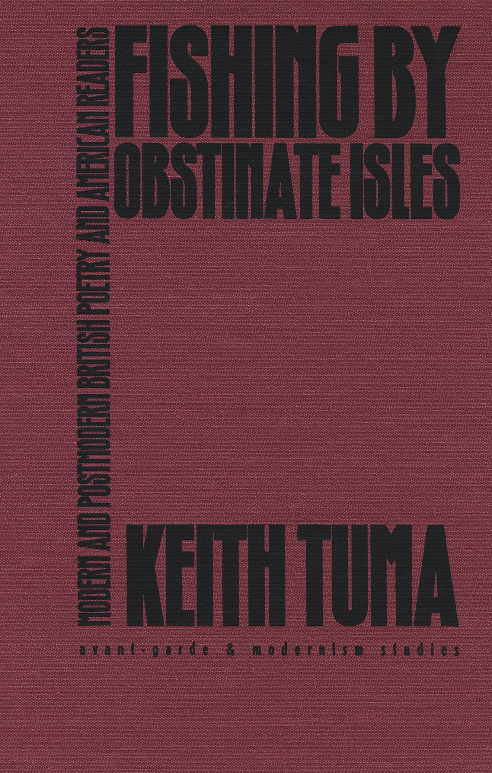 Fishing by Obstinate Isles: Modern and Postmodern British Poetry and American Readers (Avant-Grade and Modernism Studies) Poetry