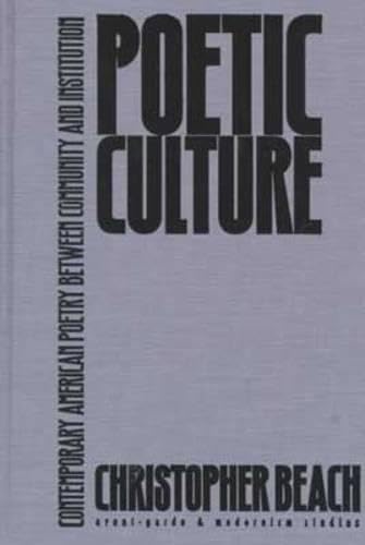Poetic Culture: Contemporary American Poetry Between Community and Institution (Avant-Garde and Modern Studies) Books
