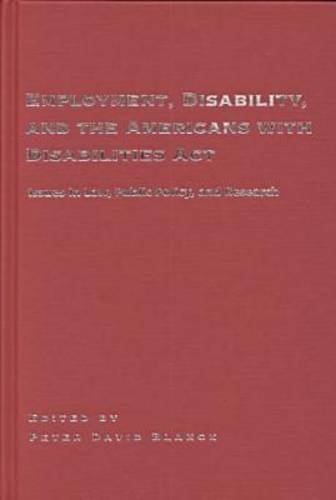 Employment, Disability, and the Americans With Disabilities Act: Issues in Law, Public Policy, and Research (Psychosocial Issues) Law