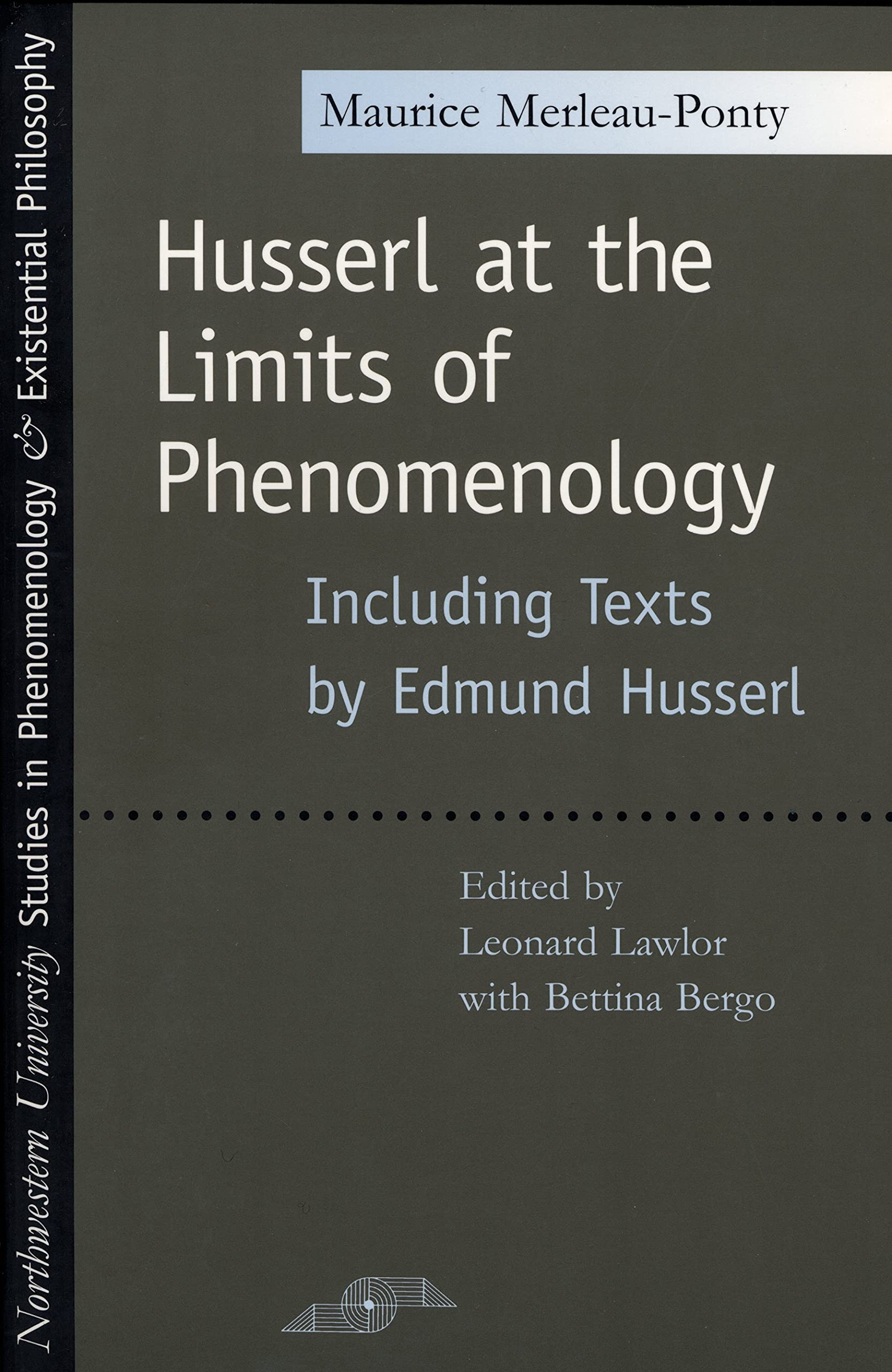 Husserl at the Limits of Phenomenology: Including Texts by Edmund Husserl (Studies in Phenomenology and Existential Philosopy) Philosophy