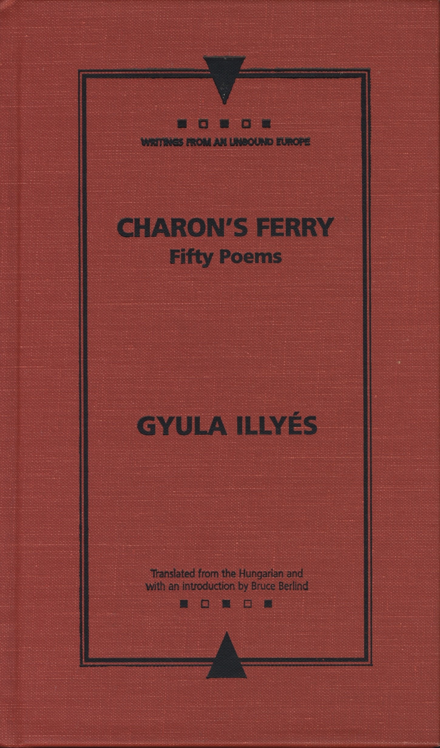Charon's Ferry: Fifty Poems (Writings from an Unbound Europe) Poetry