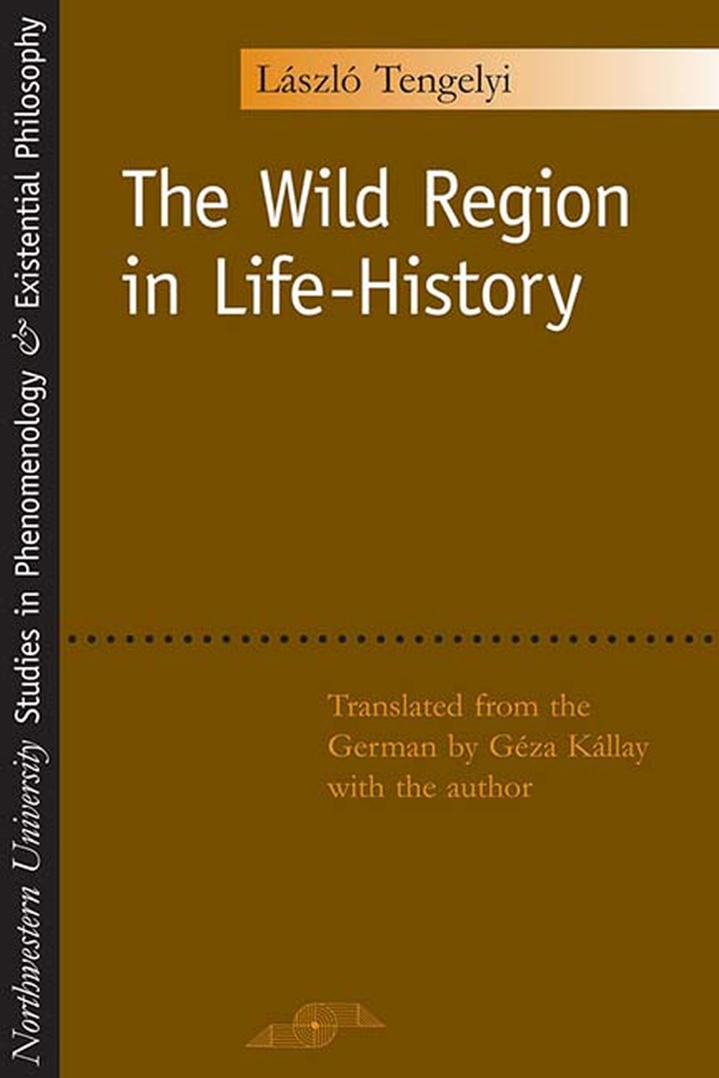 Wild Region in Life-History (Studies in Phenomenology and Existential Philosophy) Philosophy