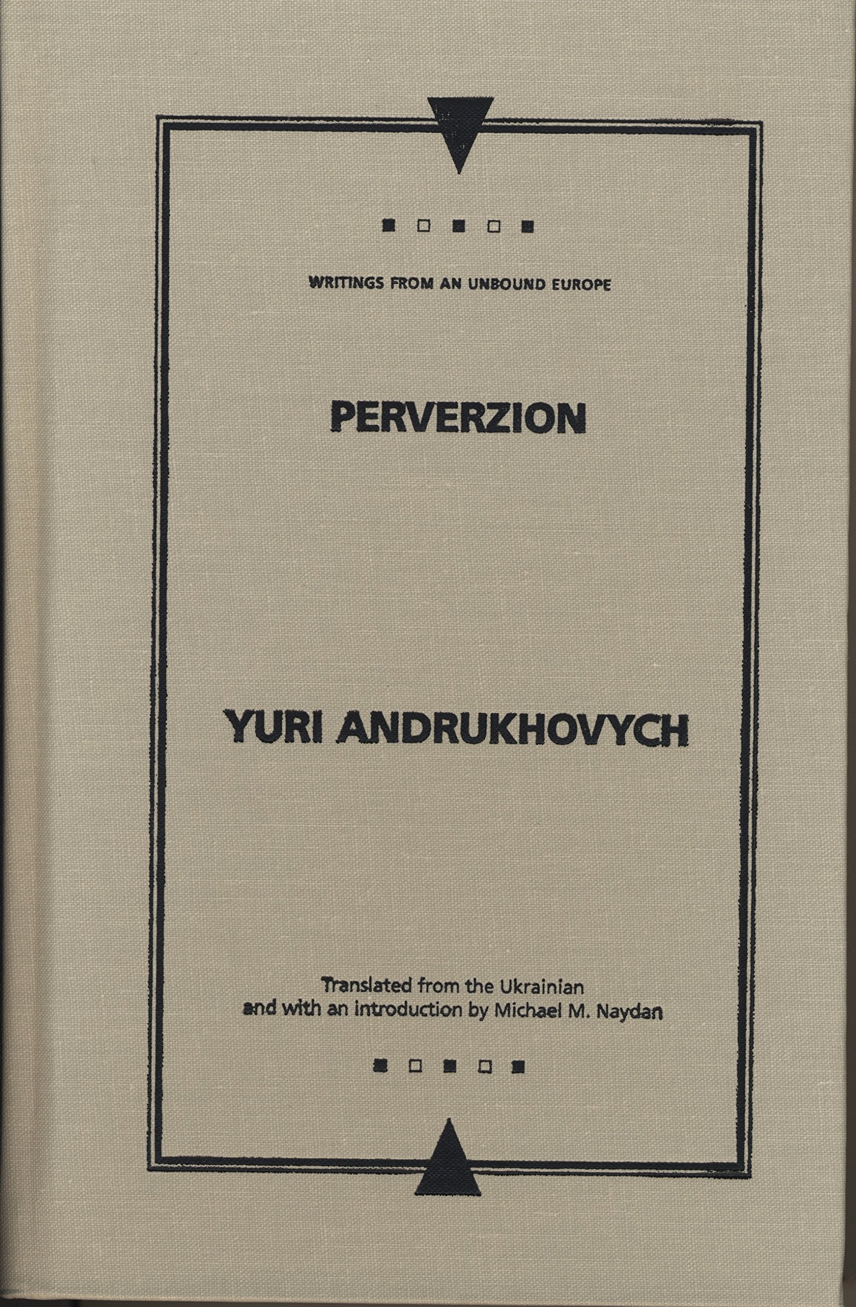 Perverzion (Writings From An Unbound Europe) General education