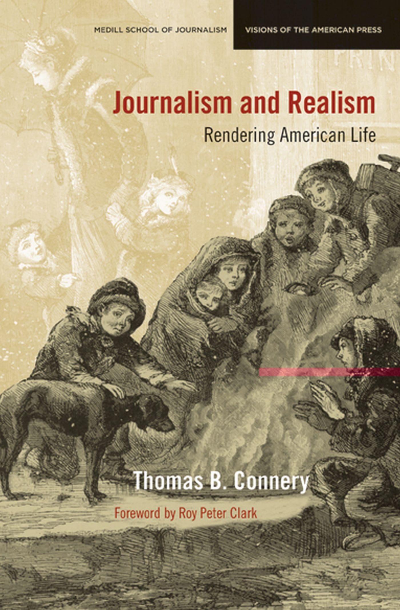 Journalism and Realism: Rendering American Life (Medill Visions of the American Press) Media & Communication