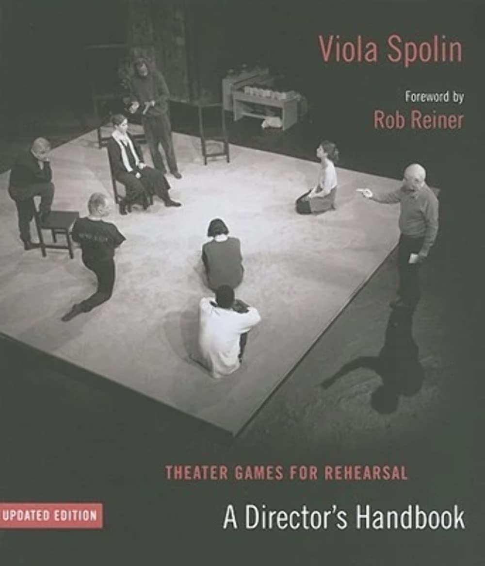 Theater Games for Rehearsal: A Director's Handbook Drama
