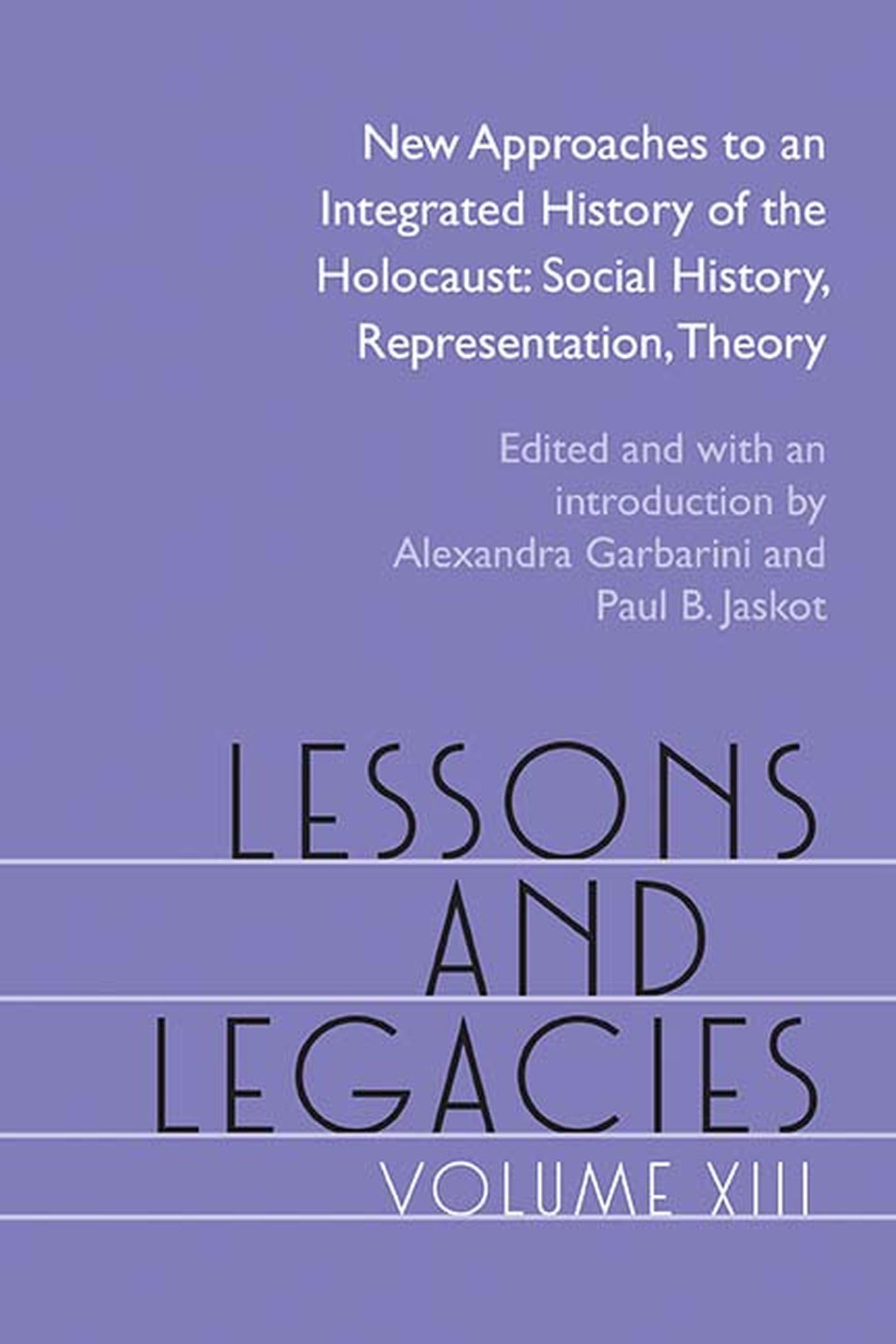 New Approaches to an Integrated History of the Holocaust: Social History, Representation, Theory book