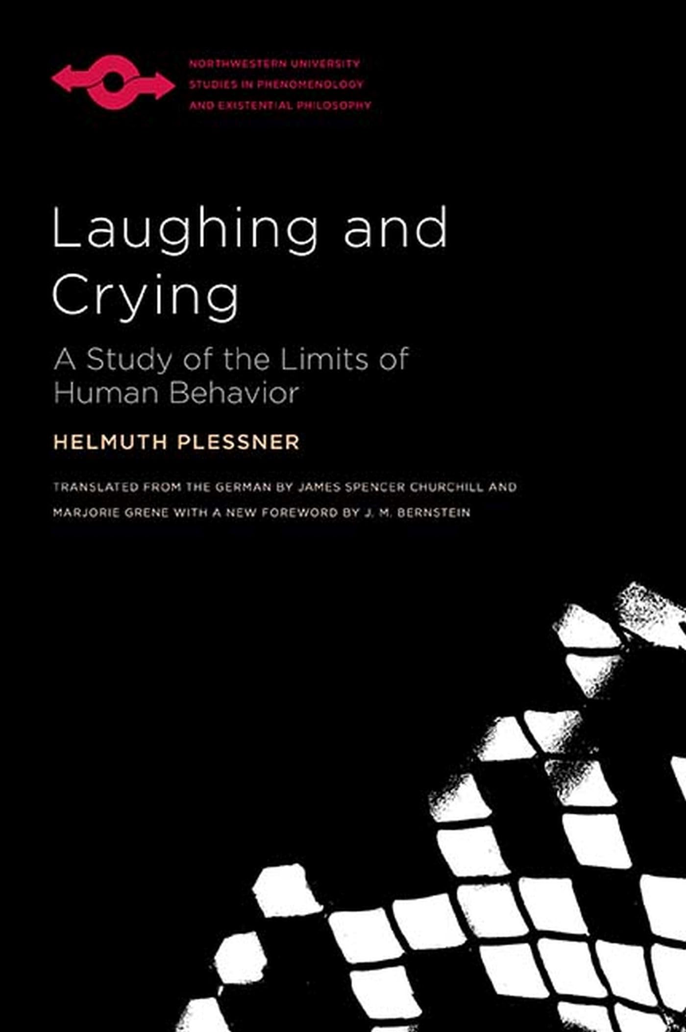 Laughing and Crying: A Study of the Limits of Human Behavior (Studies in Phenomenology and Existential Philosophy) Philosophy