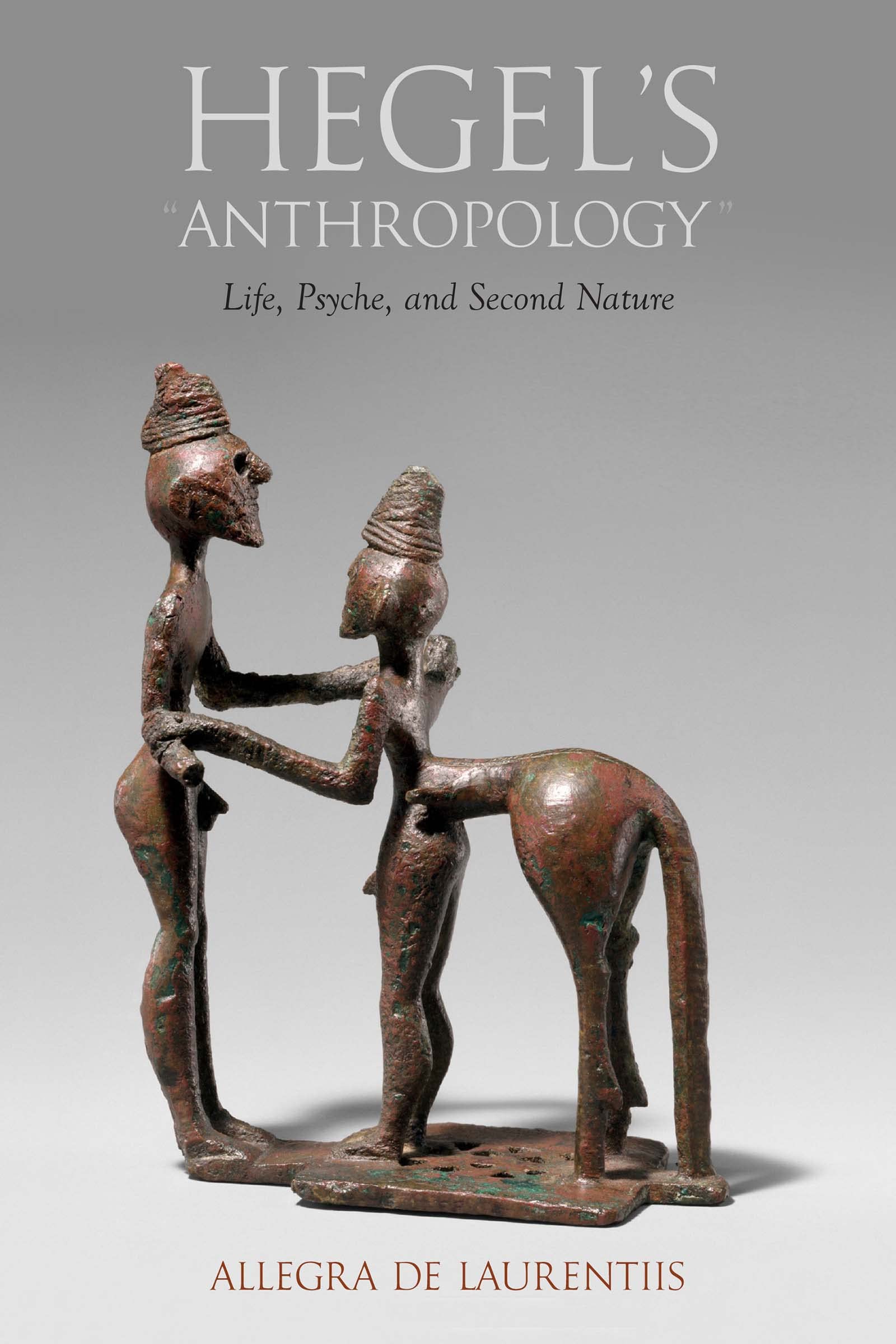 Hegel's Anthropology: Life, Psyche, and Second Nature Philosophy